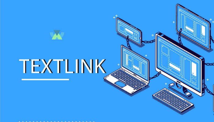 Textlink là gì? Cách sử dụng Text Link an toàn cho SEO
