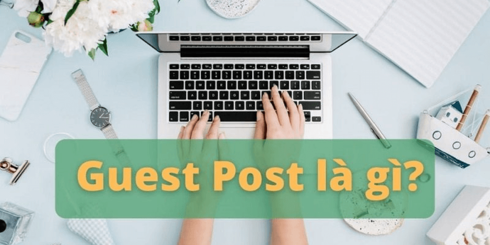 Guest Post là gì?